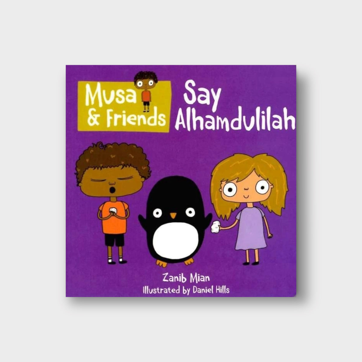 Musa &amp; Friends: Say Alhamdulilah