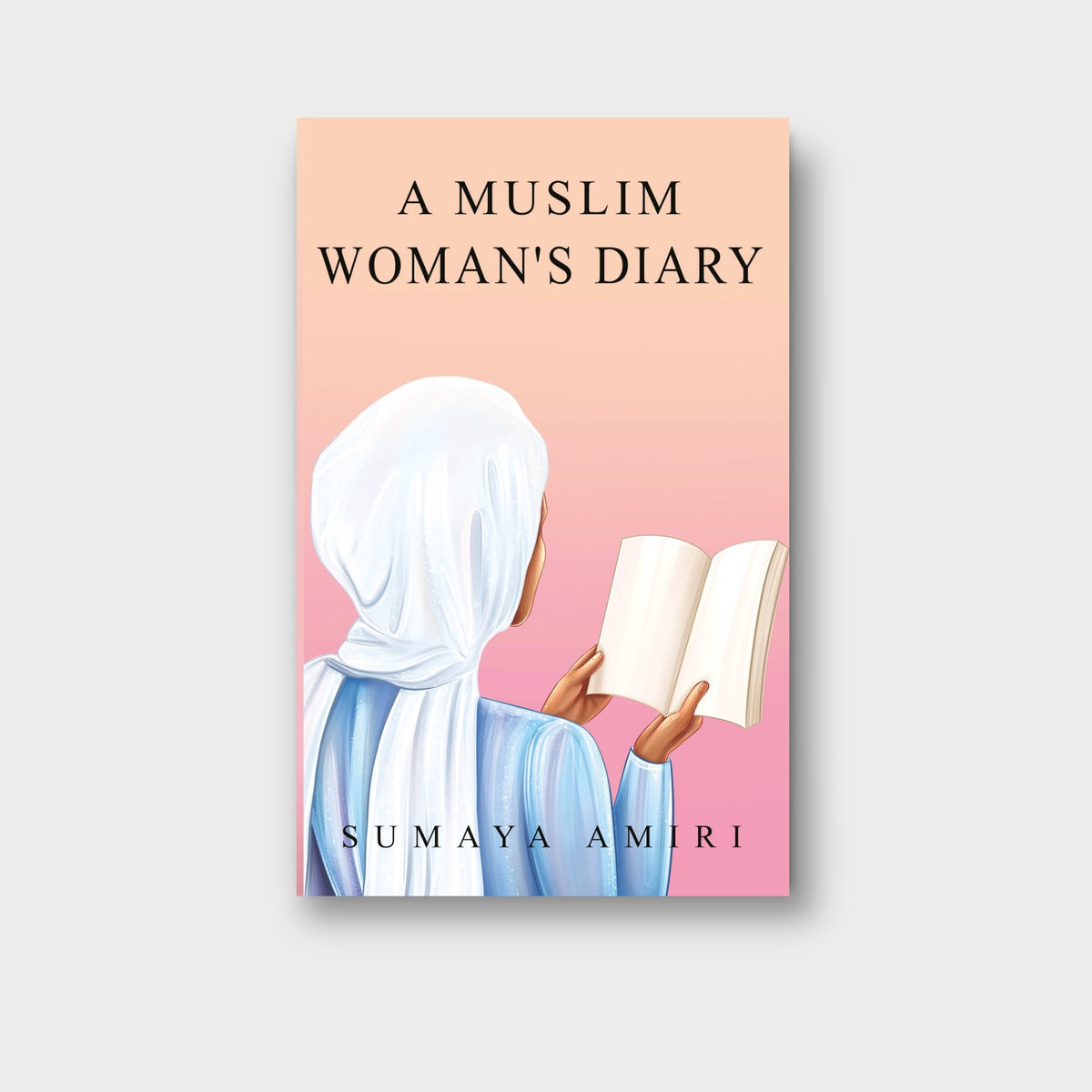 A Muslim Woman&#39;s Diary