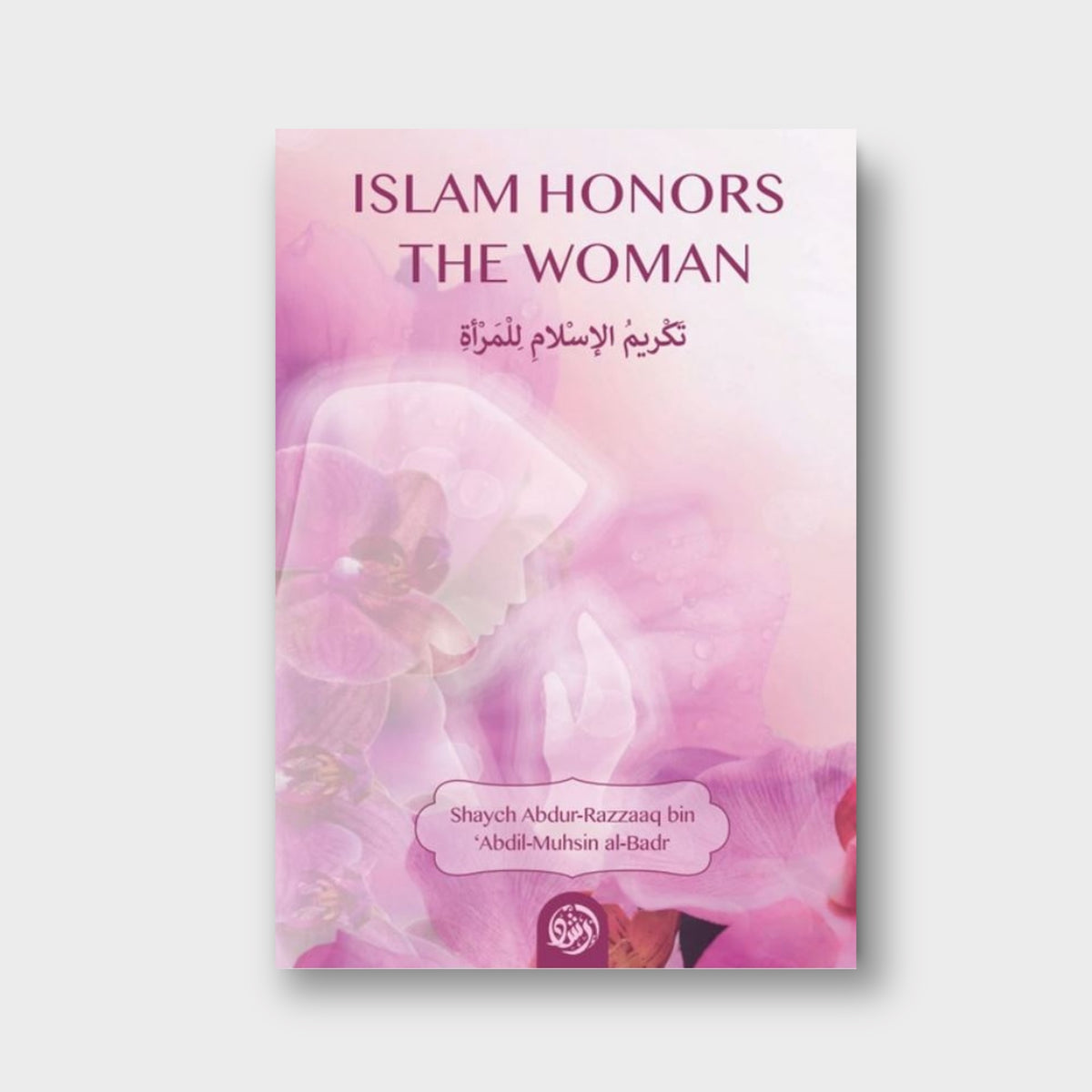 Islam Honors The Woman