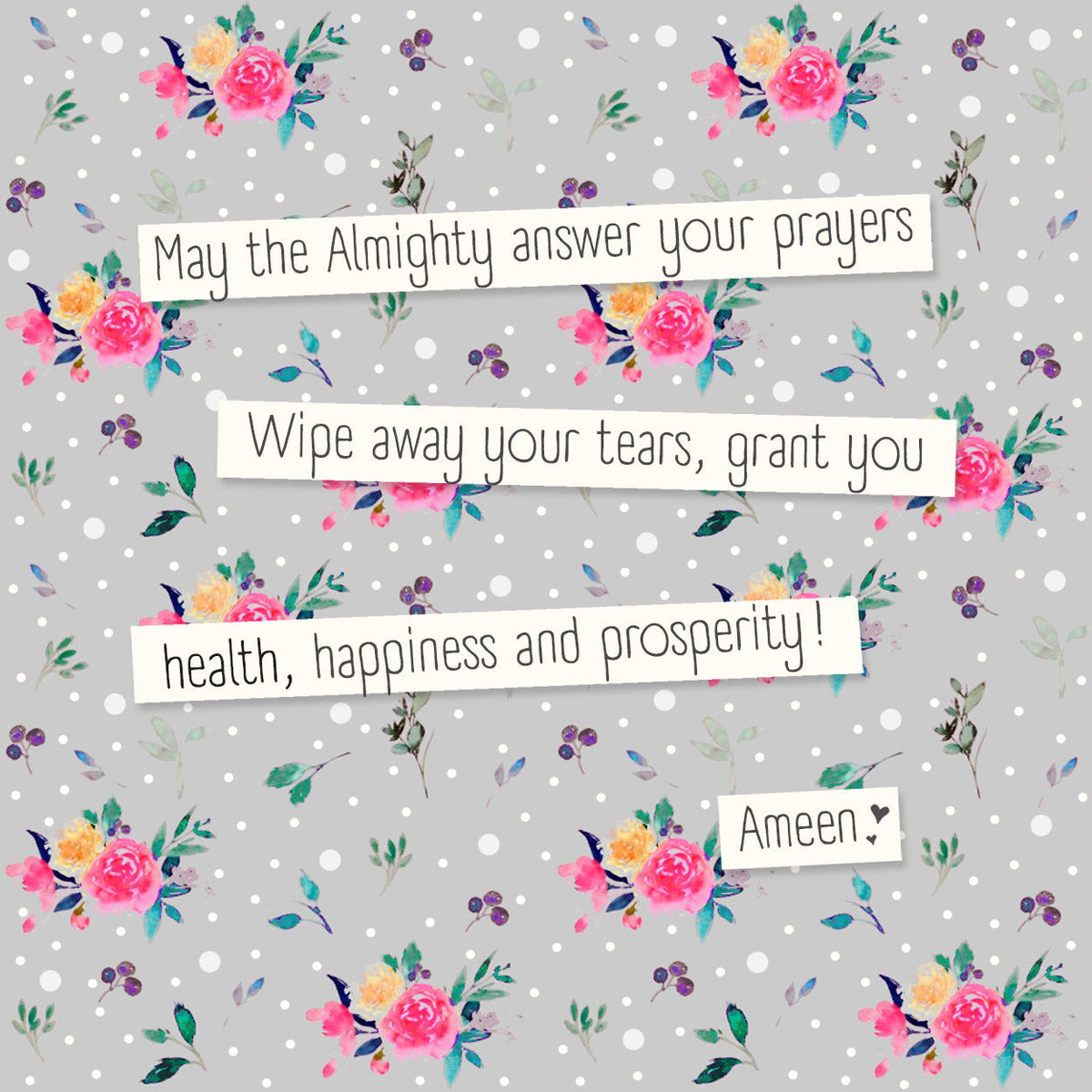 May the Almighty answer your prayers