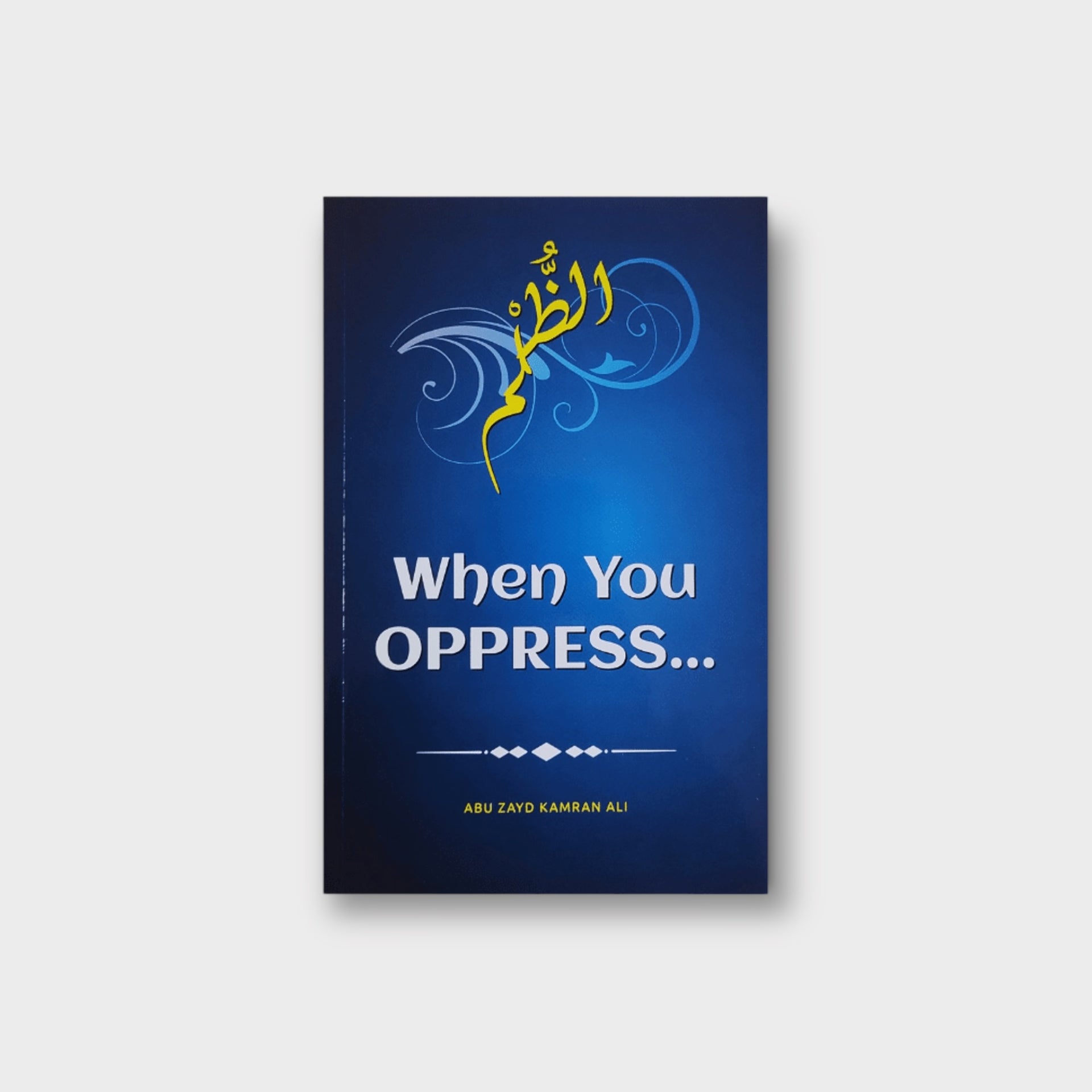 When You Oppress