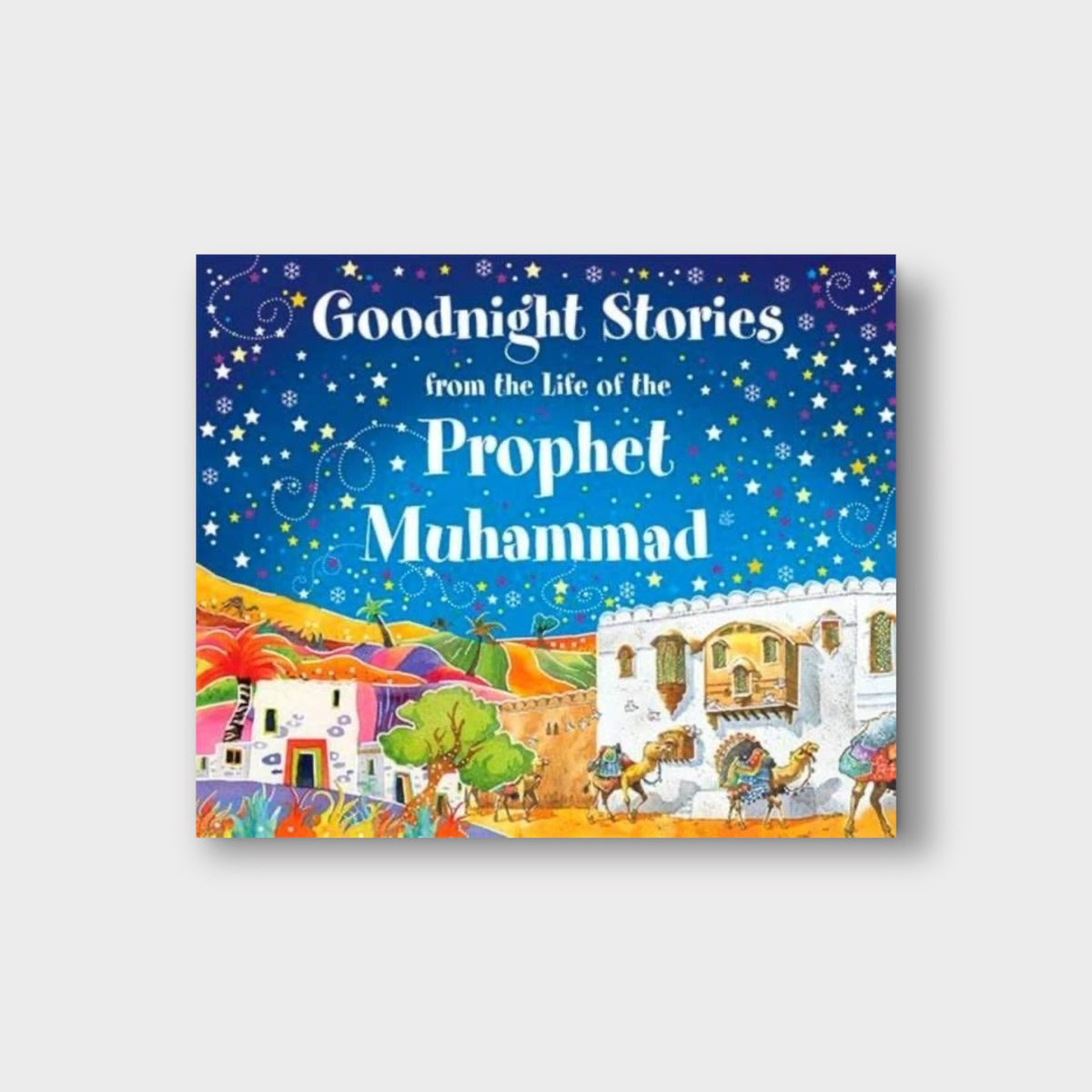 Goodnight Stories from the Life of the Prophet