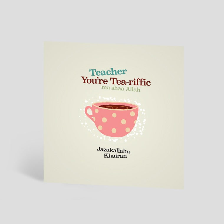 Teacher You’re Tea-riffic Card