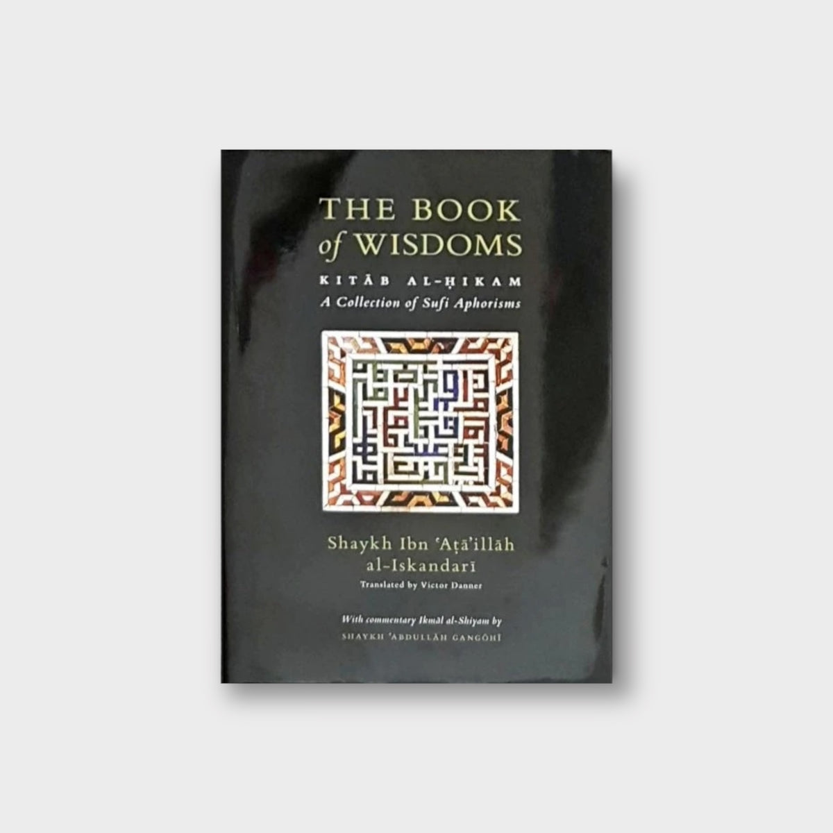 The Book Of Wisdoms [Kitab al-Hikam]
