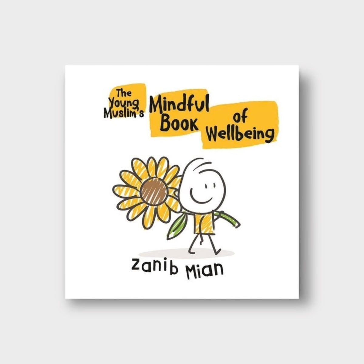 Young Muslim&#39;s Mindful Book of Wellbeing By Zanib Mian