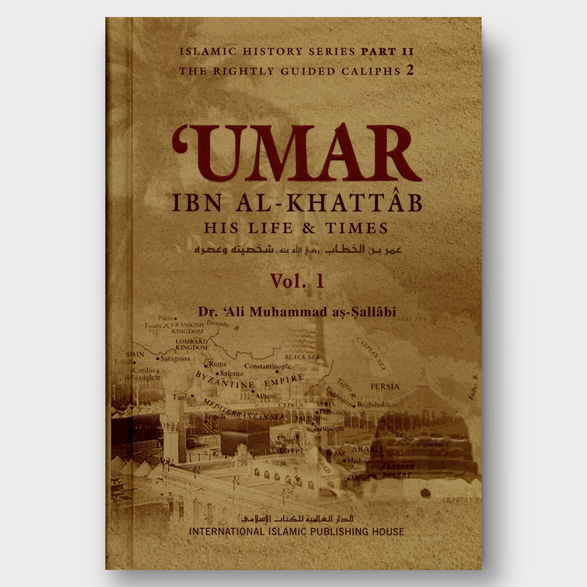 Umar Ibn Al Khattab His Life and Times Vol 1 &amp; 2