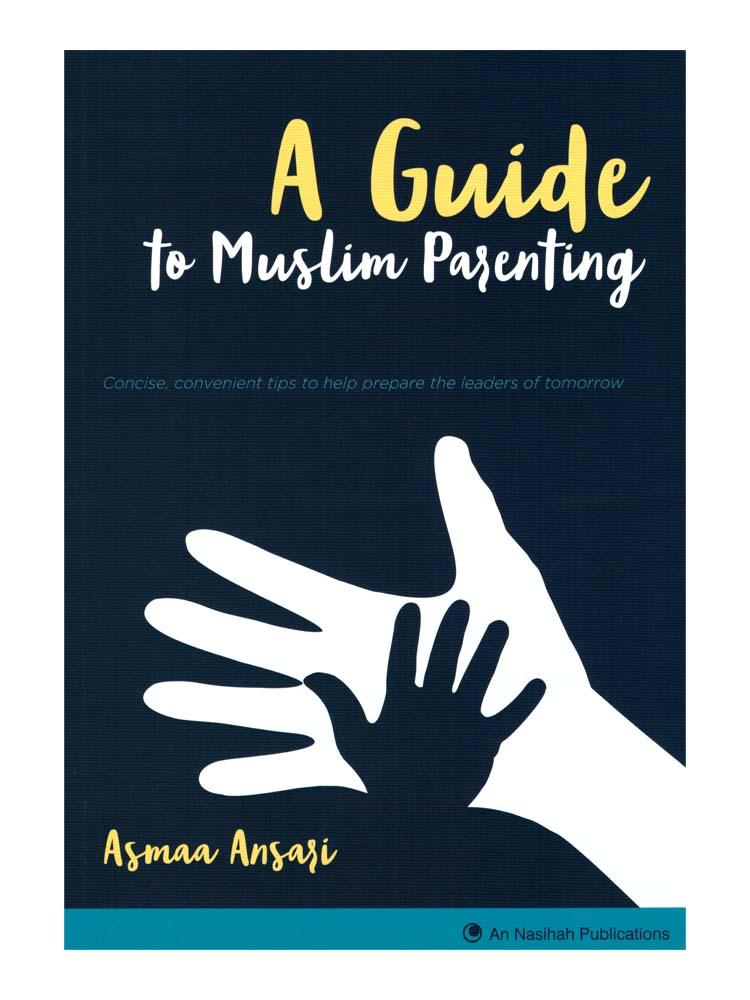 A Guide to Muslim Parenting