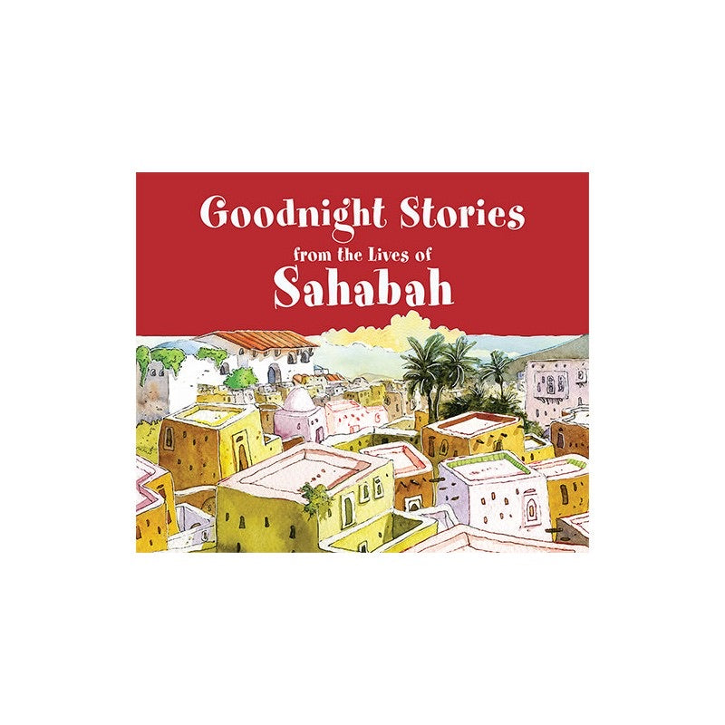 Goodnight Stories from the Lives of Sahabah - jubbas.com