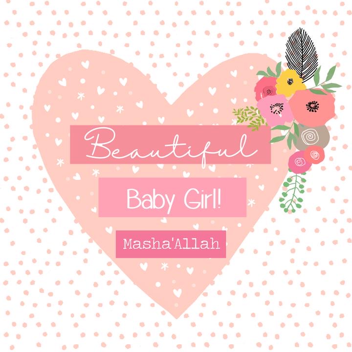 Beautiful Baby Girl! Masha&#39;Allah card - jubbas.com