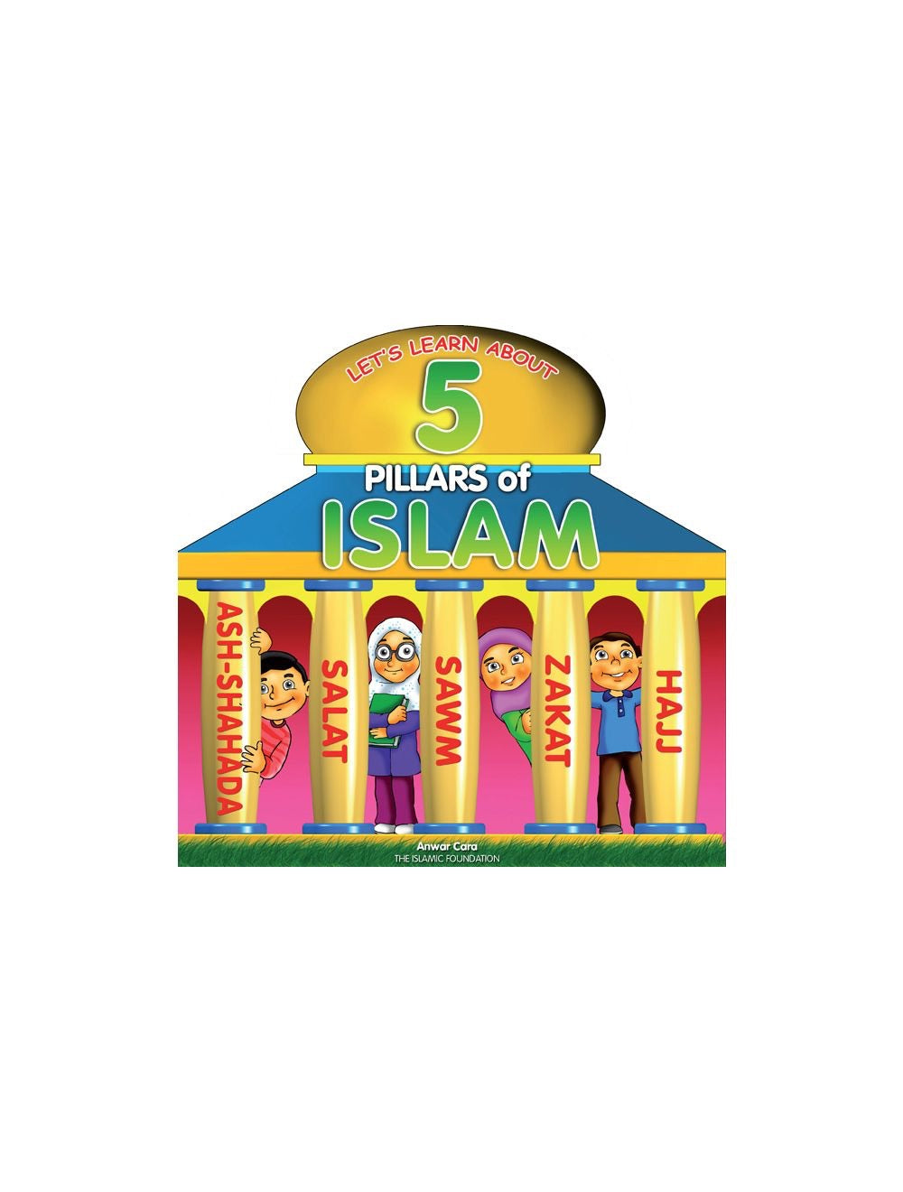 5 Pillars of Islam By Anwar Cara - jubbas.com