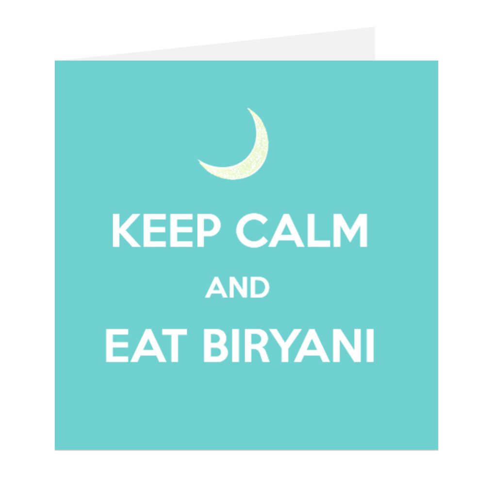Keep Calm Eat Biryani - jubbascom