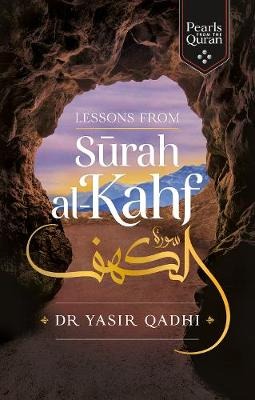 Lessons from Surah al-Kahf - Pearls from the Qur&#39;an