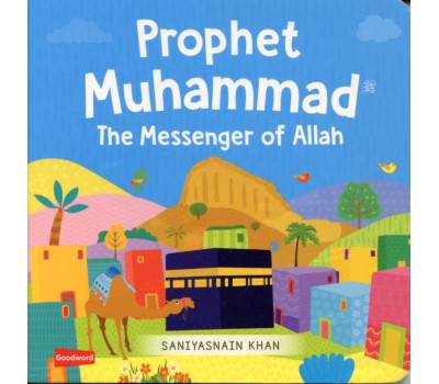 Prophet Muhammad the Messenger
